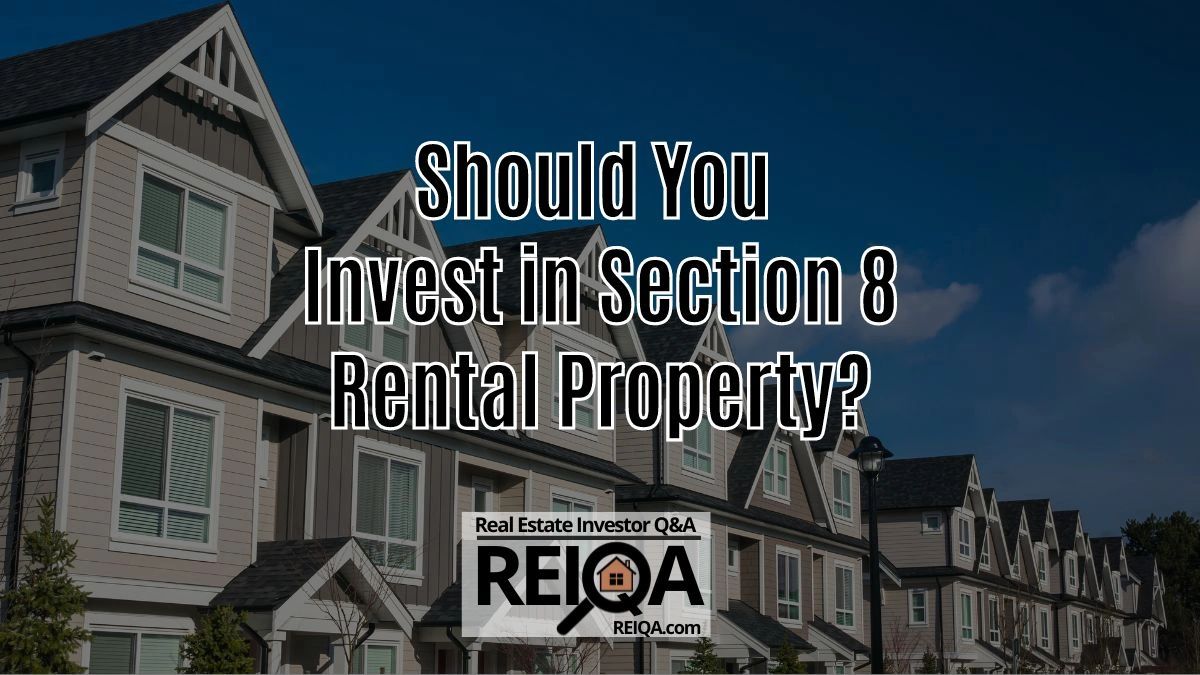 Should You Invest in Section 8 Rentals